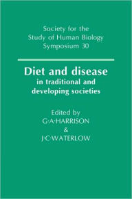 Diet and Disease: In Traditional and Developing Societies