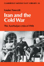 Iran and the Cold War: The Azerbaijan Crisis of 1946