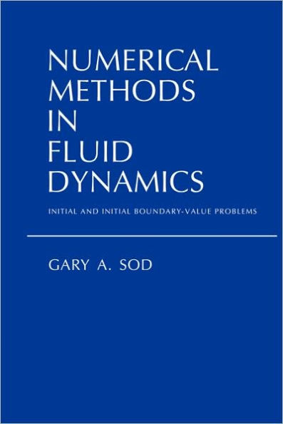 Numerical Methods in Fluid Dynamics: Initial and Initial Boundary-Value Problems