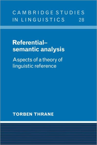 Referential-Semantic Analysis: Aspects of a Theory of Linguistic Reference