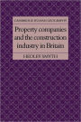 Property Companies and the Construction Industry in Britain