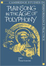 Plainsong in the Age of Polyphony