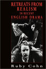 Retreats from Realism in Recent English Drama
