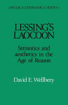 Alternative view 1 of Lessing's Laocoon: Semiotics and Aesthetics in the Age of Reason (Anglica Germanica Series 2)