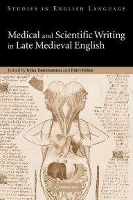 Title: Medical and Scientific Writing in Late Medieval English, Author: Irma Taavitsainen