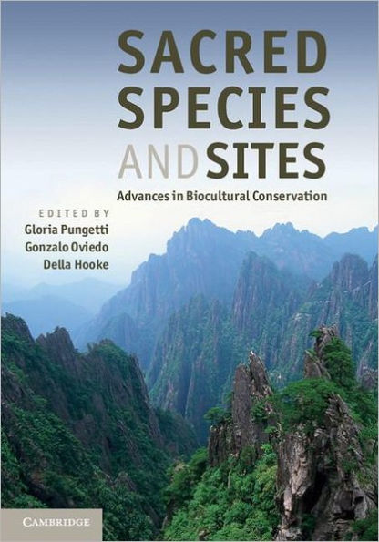 Sacred Species and Sites: Advances in Biocultural Conservation