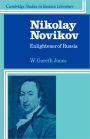 Nikolay Novikov: Enlightener of Russia