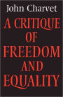 A Critique of Freedom and Equality