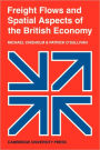 Freight Flows and Spatial Aspects of the British Economy