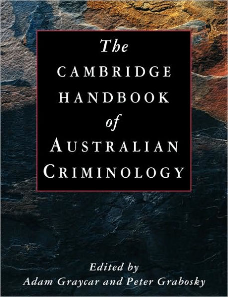 The Cambridge Handbook of Australian Criminology