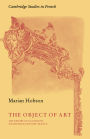 The Object of Art: The Theory of Illusion in Eighteenth-Century France