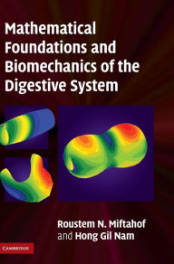Title: Mathematical Foundations and Biomechanics of the Digestive System, Author: Roustem N. Miftahof