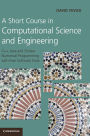 A Short Course in Computational Science and Engineering: C++, Java and Octave Numerical Programming with Free Software Tools