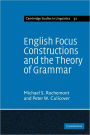English Focus Constructions and the Theory of Grammar