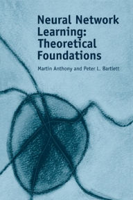Title: Neural Network Learning: Theoretical Foundations, Author: Martin Anthony