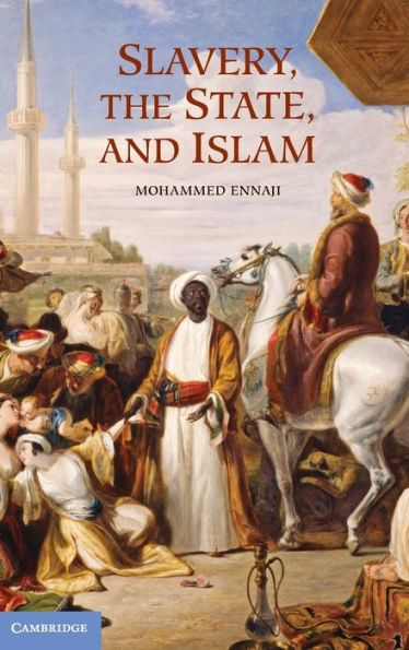 Slavery, the State, and Islam