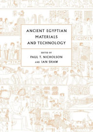 Title: Ancient Egyptian Materials and Technology, Author: Paul T. Nicholson