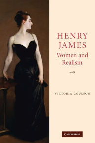 Title: Henry James, Women and Realism, Author: Victoria Coulson