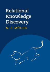 Title: Relational Knowledge Discovery, Author: M. E. Müller