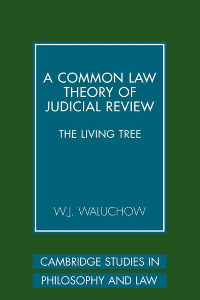 A Common Law Theory of Judicial Review: The Living Tree