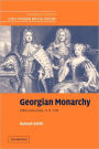 Georgian Monarchy: Politics and Culture, 1714-1760