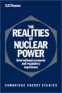 The Realities of Nuclear Power: International Economic and Regulatory Experience
