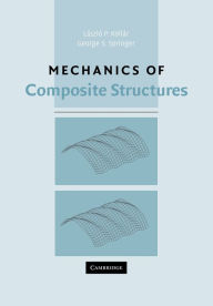 Title: Mechanics of Composite Structures, Author: László P. Kollár