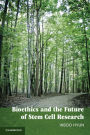 Bioethics and the Future of Stem Cell Research