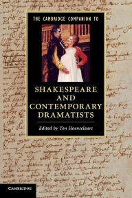 Title: The Cambridge Companion to Shakespeare and Contemporary Dramatists, Author: Ton Hoenselaars