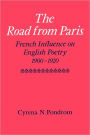 The Road from Paris: French Influence on English Poetry 1900-1920