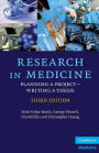 Research in Medicine: Planning a Project - Writing a Thesis