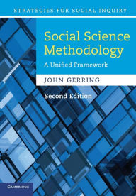 Social Science Methodology: A Unified Framework / Edition 2
