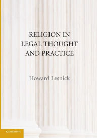 Title: Religion in Legal Thought and Practice, Author: Howard Lesnick