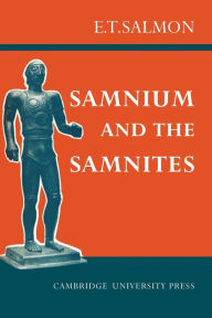 Title: Samnium and the Samnites, Author: E. T. Salmon