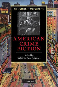 Title: The Cambridge Companion to American Crime Fiction, Author: Catherine Ross Nickerson