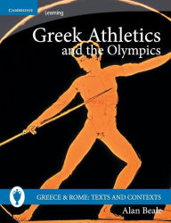 Title: Greek Athletics and the Olympics, Author: Alan Beale