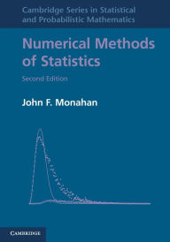 Title: Numerical Methods of Statistics / Edition 2, Author: John F. Monahan