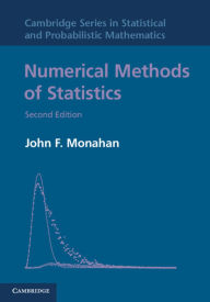 Title: Numerical Methods of Statistics / Edition 2, Author: John F. Monahan