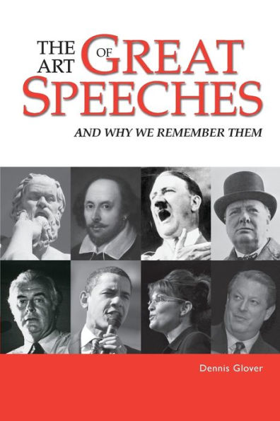 The Art of Great Speeches: And Why We Remember Them