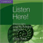 Listen Here! Intermediate Listening Activities CDs