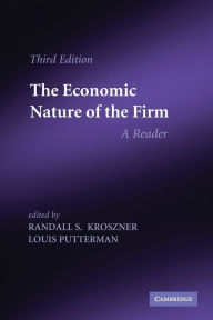 Title: The Economic Nature of the Firm: A Reader / Edition 3, Author: Randall S. Kroszner
