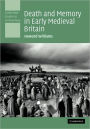 Death and Memory in Early Medieval Britain