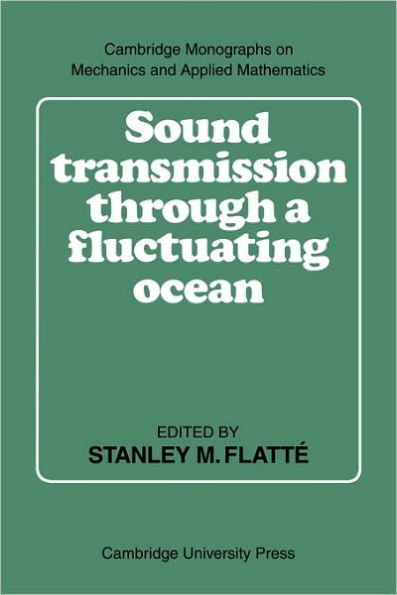Sound Transmission through a Fluctuating Ocean