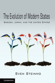 Title: The Evolution of Modern States: Sweden, Japan, and the United States, Author: Sven Steinmo