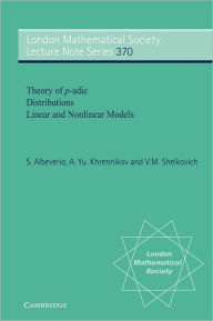 Title: Theory of p-adic Distributions: Linear and Nonlinear Models, Author: S. Albeverio