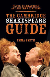 Title: The Cambridge Shakespeare Guide, Author: Emma Smith