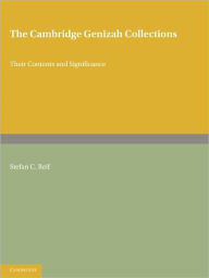 Title: The Cambridge Genizah Collections: Their Contents and Significance, Author: Stefan C. Reif