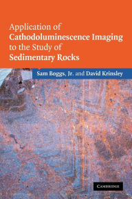 Title: Application of Cathodoluminescence Imaging to the Study of Sedimentary Rocks, Author: Sam Boggs Jr