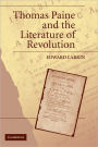 Thomas Paine and the Literature of Revolution