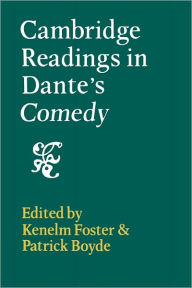 Title: Cambridge Readings in Dante's Comedy, Author: Kenelm Foster